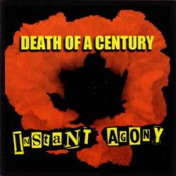 Instant Agony : Death of a Century
